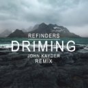 Refinders - Driming (John Kayder Remix)