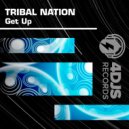 Tribal Nation - Get Up (Original Mix)