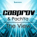 CASPROV & PachYa - The View (Original Mix)