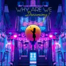 TTRAGIC - Why Are We Dreaming