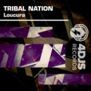 Tribal Nation - loucura (Original Mix)