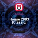 Volchek - House 2003 (Classic)