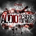 Audio & The Panacea - Designed For War