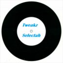 Tweakz - Selectah (Original Mix)