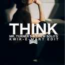 Kaleida - Think (Mr. Turner\'s & Chew Solo\'s Kwik-E-Mart Edit)