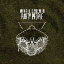 Mikail Ozdemir - Party People (Extended)