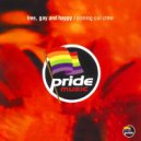 Coming Out Crew - Free Gay And Happy (Dave & Huey\'s Lolly Mix)