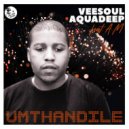 Veesoul & Aquadeep & A.M - Umthandile (feat. A.M) (Instrumental Mix)