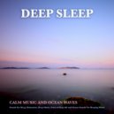 Night Sounds Association & Sleeping Music & Deep Sleep - Ocean Waves and Music For Sleep