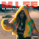 M Lee - YA EMPECE (Original Mix)