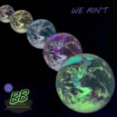 Banana Biz - We Ain\'t (Original Mix)