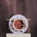 Coffee House Classics - Music for Holidays - Sparkling Alto Saxophone