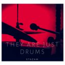 Stazam - They Are Just Drums