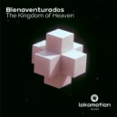 Bienaventurados - The Kingdom Of Heaven (Original Mix)