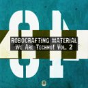 RoboCrafting Material - WEARET2 Beat 02 (Original Mix)