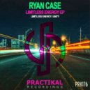 Ryan Case - Limitless Energy