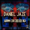 Daniel Jaze - Tell Me Mama (Original Mix)