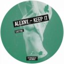 Alexny - Keep It (Original Mix)