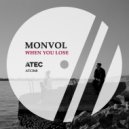 MONVOL - When You Lose (Original Mix)