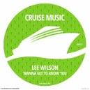 Lee Wilson, El Funkador - I Wanna Get To Know You