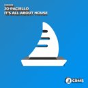 Jo Paciello - It's All About House