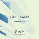 I Am Fowler - I Never Lie (Original Mix)