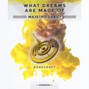 Maestro Dabici - What Dreams Are Made Of (Extended Mix)