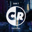 Dan T - Face To Face