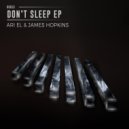 James Hopkins & Ari El - Don't Sleep