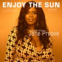 Jane Proove, Michael Harris - Enjoy The Sun (Radio Edit)