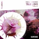 Radja Hikmawan - True Love (Original Mix)