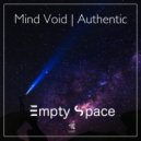 Mind Void & Authentic - Empty Space (Original Mix)