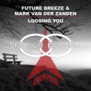Future Breeze & Mark van der Zanden - Loosing You (Mark van der Zanden Extended)