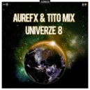 Aurefx, Tito Mix - Univerze 8 (Radio Mix)