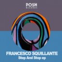 Francesco Squillante - Step & Stop (Original Mix)
