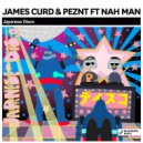 James Curd & PEZNT  feat. Nah Man - Japanese Disco