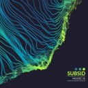 Subsid - Music Is (Original Mix)