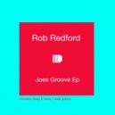 Rob Redford - Joes Groove
