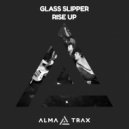 Glass Slipper - Rise Up