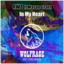 RWZ ft Mason Grant - In My Heart (Original Mix)