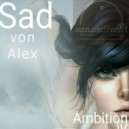 Sad Von Alex - Ambition