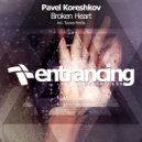 Pavel Koreshkov - Broken Heart (Radio Edit)