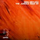 Wen Metjou - The Jungle Man (Original Mix)