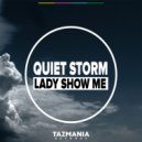 Quiet Storm - Lady Show Me (SoulShaker Remix)