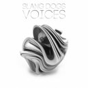 Slang Dogs - Voices (Original Mix)