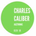 Charles Caliber - Jazztronic