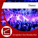 DJ Aptekar\' feat Monika Star - Dance (Steve Night & Dj Aptekar\' Remix)