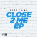 Daze Prism - Tell Me What (Original Mix)