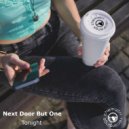 Next Door But One - Tonight