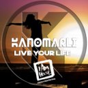 Kanomarli - Live Your Life (Kanomarli Jackin House Radio)